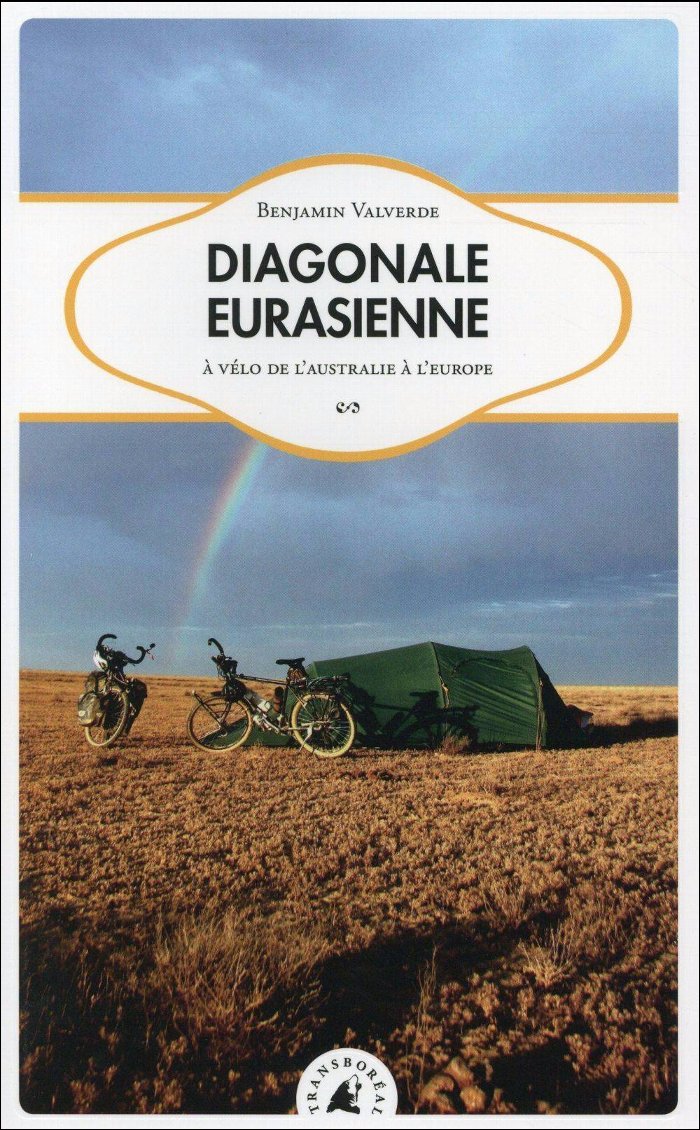 Diagonale Eurasienne, À vélo de l’Australie à l’Europe