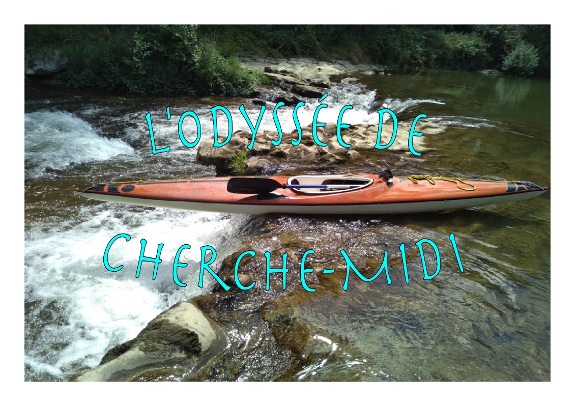 "L'Odyssée de Cherche-Midi " - Tour de France en Kayak par les rivières