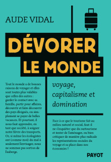 Dévorer le monde. Voyage, capitalisme et domination